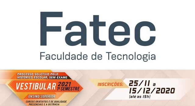 Fatecs abrem inscrições do Vestibular para o primeiro semestre de 2021 - Autenticus Educa